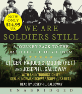 We Are Soldiers Still: A Journey Back to the Battlefields of Vietnam