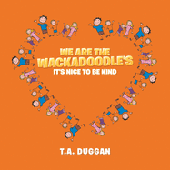 We Are the Wackadoodle's: It's Nice to Be Kind