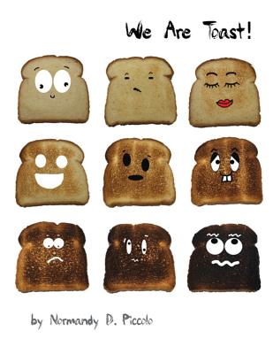 We Are Toast! - Piccolo, Normandy D