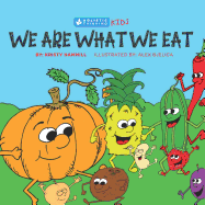 We Are What We Eat: Holistic Thinking Kids