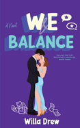 WE Balance: (Falling for the Rockstar's Daughter Book 3)