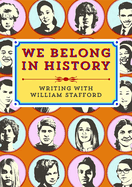 We Belong in History: Writing with William Stafford