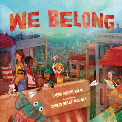 We Belong - Salas, Laura Purdie