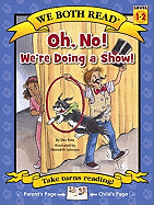 We Both Read-Oh, No! We're Doing a Show! (Pb)