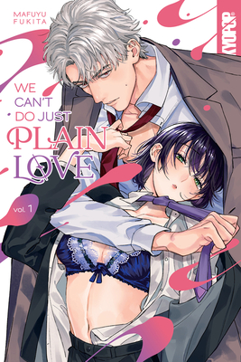 We Can't Do Just Plain Love, Volume 1: She's Got a Fetish, Her Boss Has Low Self-Esteem Volume 1 - Mafuyu Fukita