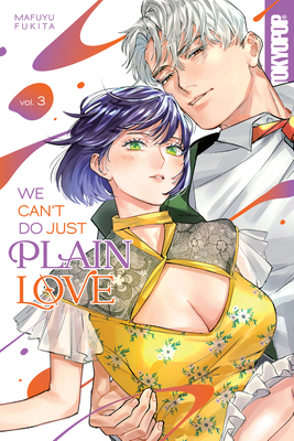 We Can't Do Just Plain Love, Volume 3: She's Got a Fetish, Her Boss Has Low Self-Esteem Volume 3 - Mafuyu Fukita