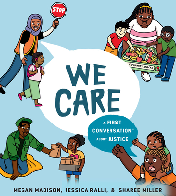 We Care: A First Conversation about Justice - Madison, Megan, and Ralli, Jessica