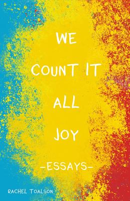 We Count It All Joy - Toalson, Rachel