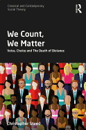 We Count, We Matter: Voice, Choice and the Death of Distance