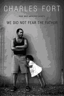 We Did Not Fear the Father