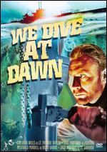 We Dive at Dawn - Anthony Asquith