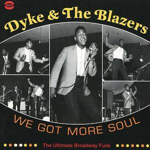 We Got More Soul - Dyke & the Blazers