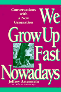 We Grow Up Fast Nowadays: Conversations with a New Generation