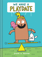 We Have a Playdate: A Graphic Novel
