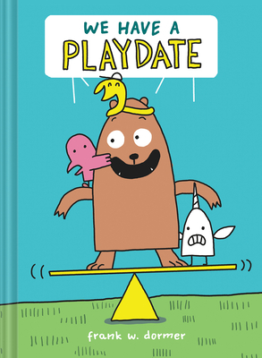 We Have a Playdate: A Graphic Novel - Dormer, Frank W