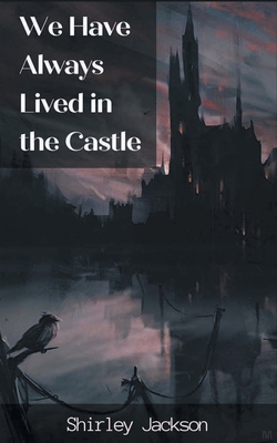 We have always lived in the castle - Jackson, Shirley