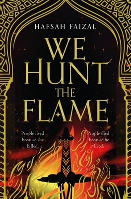 We Hunt the Flame: A Magical Fantasy Inspired by Ancient Arabia - Faizal, Hafsah