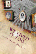 We Lived It Too