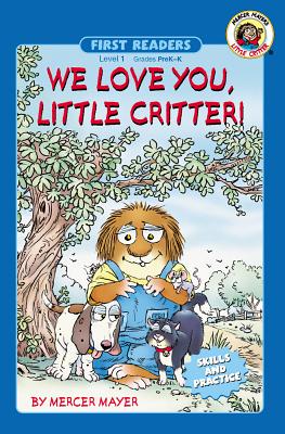 We Love You, Little Critter!, Grades Pk - K: Level 1 - Mayer, Mercer