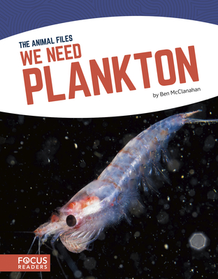 We Need Plankton - McClanahan, Ben