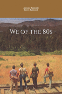 We of the 80s