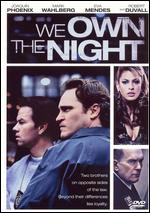 We Own the Night - James Gray