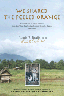 We Shared the Peeled Orange: The Letters of Dr. Louis Braile