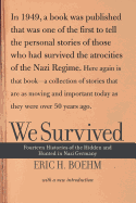 We Survived: Fourteen Histories of the Hidden and Hunted in Nazi Germany
