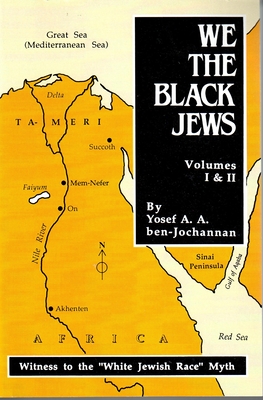 We the Black Jews - Ben-Jochannan, Yosef