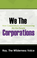 We the Corporations: How Corporations Are Outsourcing We the People