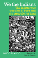 We the Indians: The indigenous peoples of Peru and the struggle for land
