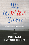 We the Other People: The Beggars of the Mercury Lights