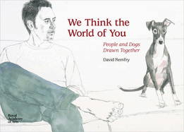 We Think the World of You: People and Dogs Drawn Together