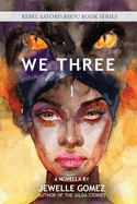 We Three: A Novella