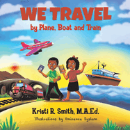 We Travel by Plane, Boat and Train
