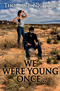 We Were Young Once