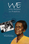 We Who Believe in Freedom: The Life and Times of Ella Baker