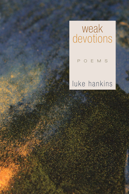 Weak Devotions - Hankins, Luke