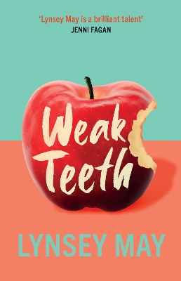 Weak Teeth - May, Lynsey