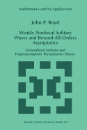 Weakly Nonlocal Solitary Waves and Beyond-All-Orders Asymptotics: Generalized Solitons and Hyperasymptotic Perturbation Theory