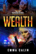 Wealth: A Passion Patrol Novel - Police Detective Fiction Books With a Strong Female Protagonist Romance