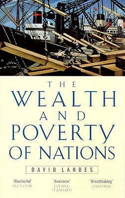 Wealth And Poverty Of Nations - Landes, David S.