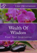 Wealth of Wisdom: Find Your Inspiration