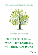 Wealth of Wisdom: Top Practices for Wealthy Families and Their Advisors