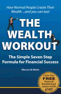 Wealth Workout: The Simple Seven Step Formula for Financial Success