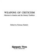 Weapons of Criticism: Marxism in America and the Literary Tradition - Rudich, Norman (Editor)