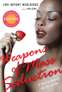 Weapons of Mass Seduction - Bryant-Woolridge, Lori
