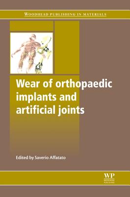 Wear of Orthopaedic Implants and Artificial Joints - Affatato, Saverio (Editor)