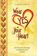 Wear Yes on Your Heart