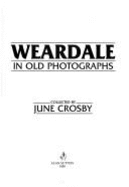 Weardale in Old Photographs